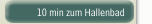 10 min zum Hallenbad