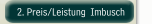 2. Preis/Leistung  Imbusch