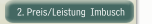 2. Preis/Leistung  Imbusch